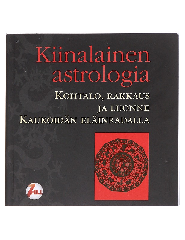 Kiinalainen astrologia / kohtalo, rakkaus ja luonne Kaukoidän eläinradalla - Winnewisser, Sylvia - Tietokirjat ja oppaat - 10105614033 - 0