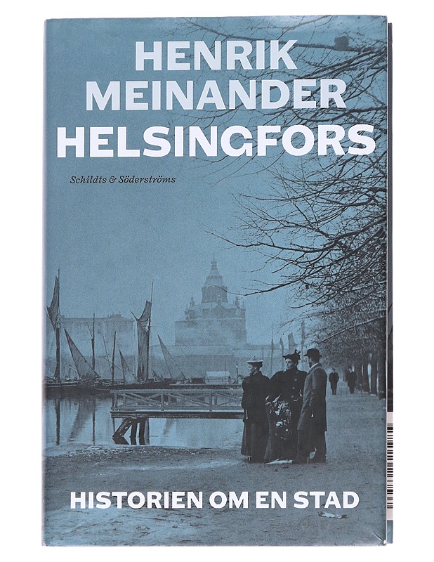 Helsingfors, historien om en stad - Henrik Meinander - Historiakirjat - 10105614039 - 0