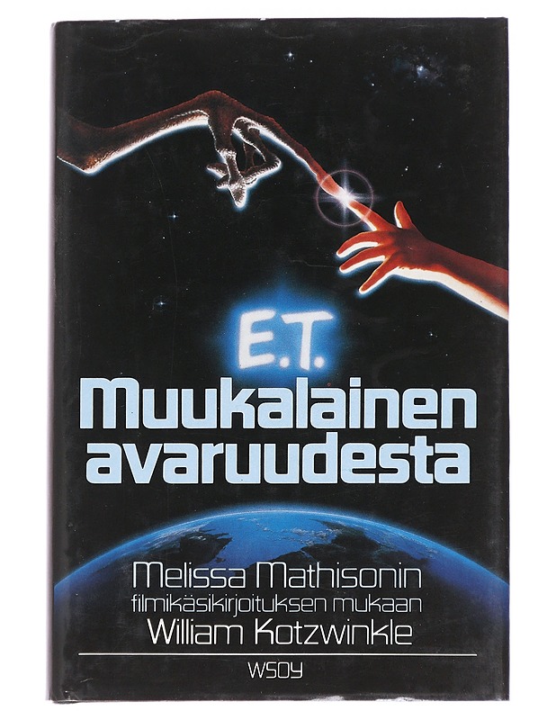 E. T. / Muukalainen avaruudesta - Kotzwinkle, William - Fantasia- ja scifi - 10105614048 - 0