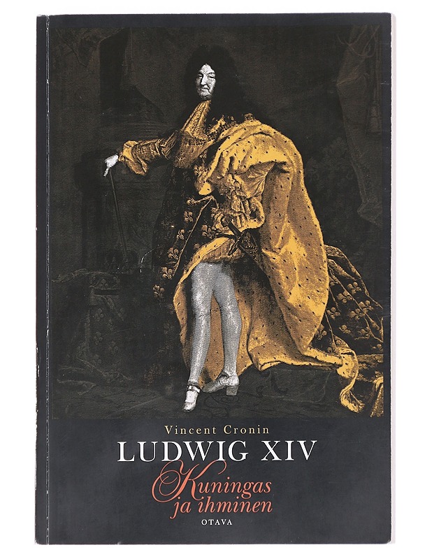 Ludvig XIV : kuningas ja ihminen - Cronin, Vincent - Historiakirjat - 10105614054 - 0
