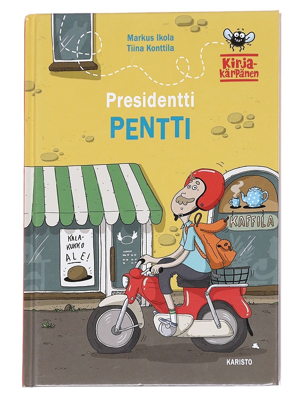 Presidentti Pentti - Ikola, Markus - Lastenkirjat - 10105614065 - 0