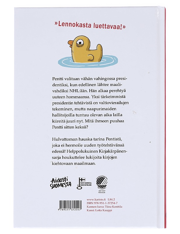 Presidentti Pentti - Ikola, Markus - Lastenkirjat - 10105614065 - 1