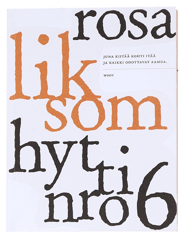Hytti nro 6 : kertomus - Rosa Liksom - Romaanit ja novellit - 10105614078 - 0