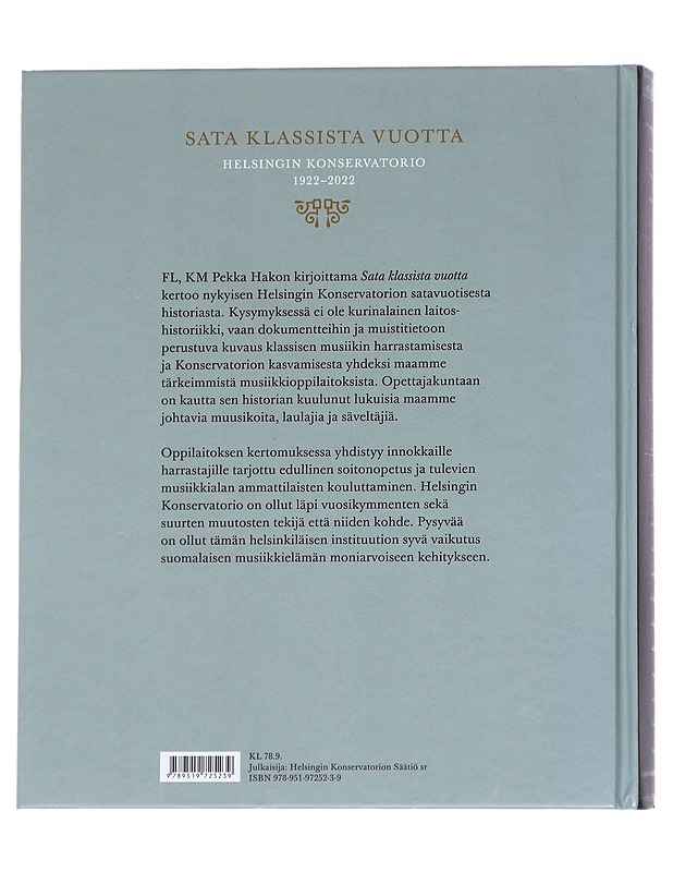 Sata klassista vuotta : Helsingin Konservatorio 1922-2022 - Pekka Hako - Tietokirjat - 10105614086 - 1
