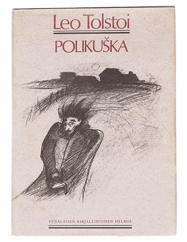 Polikuška - Tolstoi, Leo - Romaanit ja novellit - 10105614094 - 0
