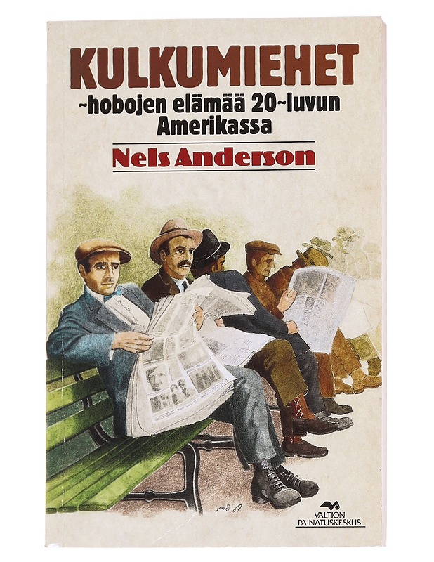 Kulkumiehet  - hobojen elämää 20-luvun Amerikassa - Nels Anderson - Elämäkerrat ja muistelmat - 10105614107 - 0