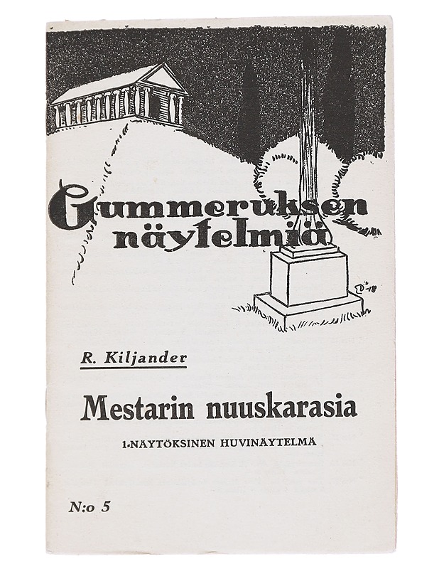 Gummeruksen näytelmiä N:o 5 / Mestarin nuuskarasia - R.Kiljander - Runot ja näytelmät - 10105614122 - 0