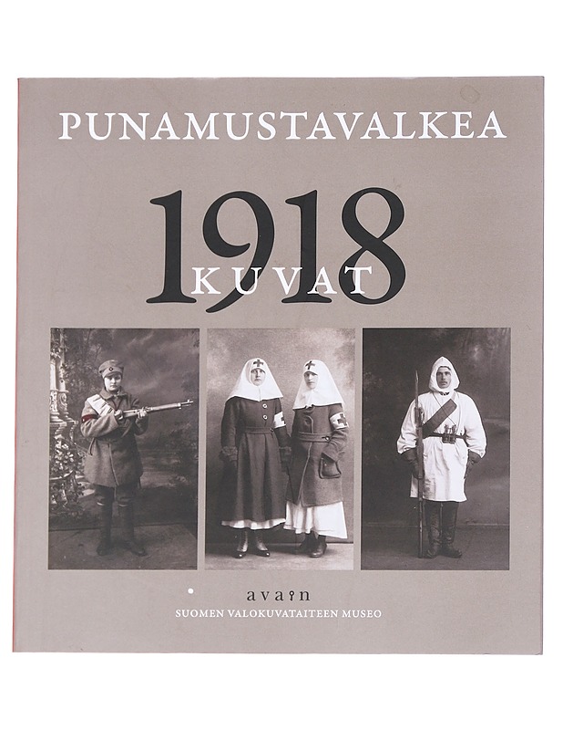 Punamustavalkea / 1918 kuvat - Kukkonen, Jukka - Historiakirjat - 10105614147 - 0