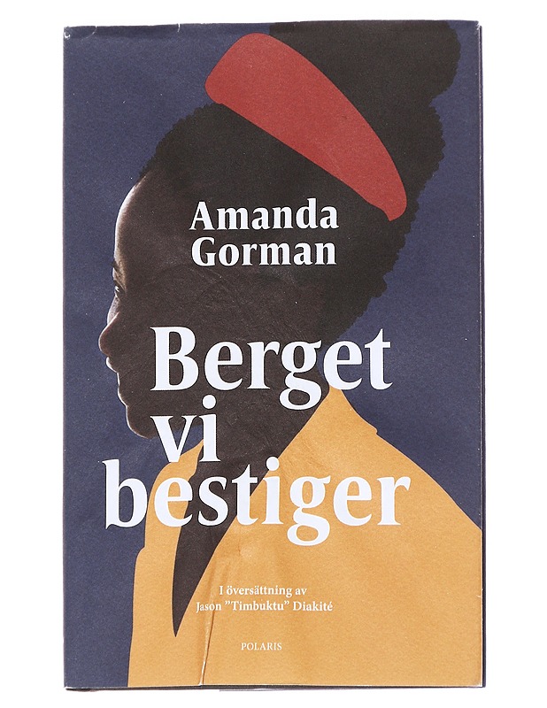 Berget vi bestiger / en installationsdikt till nationen - Gorman, Amanda - Runot ja näytelmät - 10105614173 - 0