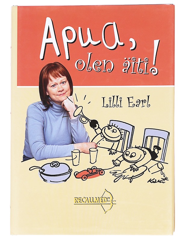 Apua, olen äiti! - Lilli Earl - Tietokirjat ja oppaat - 10105614235 - 0