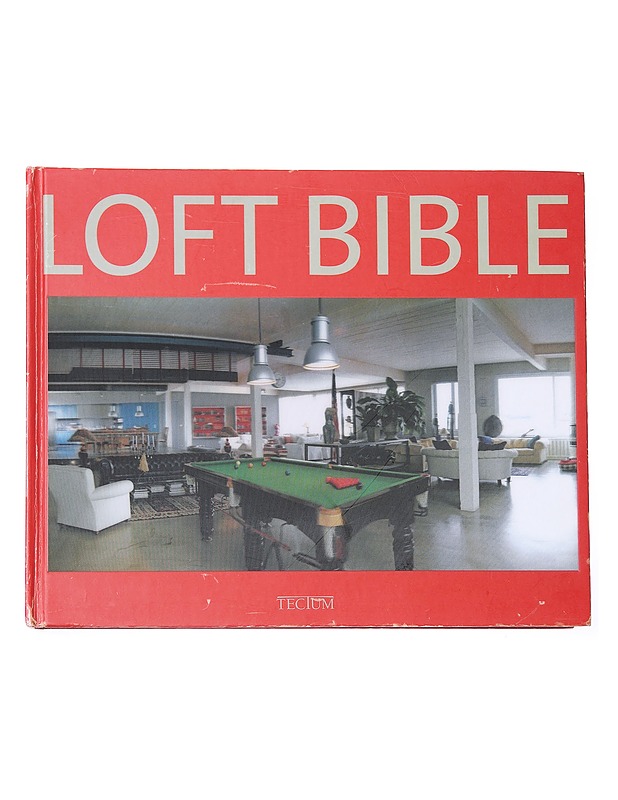 Loft bible - Philippe de Baeck - Taide- ja kulttuurikirjat - 10105614256 - 0