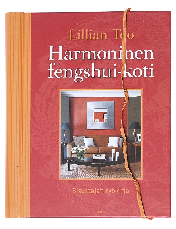 Harmoninen fengshui-koti / sisustajan työkirja - Too, Lillian - Tietokirjat ja oppaat - 10105614262 - 0