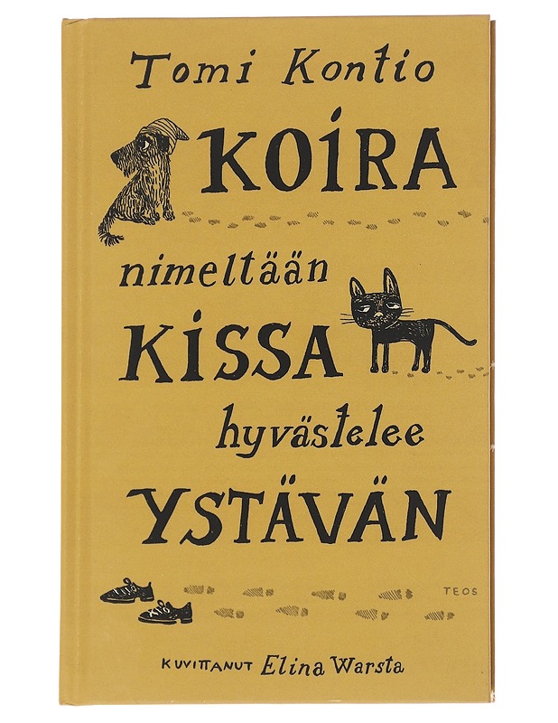 Koira nimeltään Kissa hyvästelee ystävän - Kontio, Tomi - Lastenkirjat - 10105614308 - 0