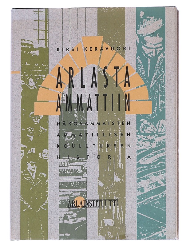 Arlasta ammattiin - Kirsi Keravuori - Historiakirjat - 10105614338 - 0
