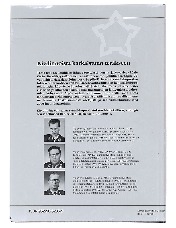 Kivilinnoista karkaistuun teräkseen : rannikkotykistöaselajin historia ja tekninen kehitys - Mikola, Keijo - Historiakirjat - 10105614380 - 1