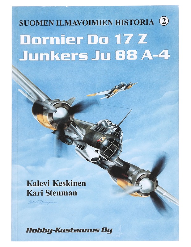 Suomen ilmavoimien historia 2 : Dornier Do 17 Z, Junkers Ju 88 A-4 - Keskinen, Kalevi - Historiakirjat - 10105614397 - 0