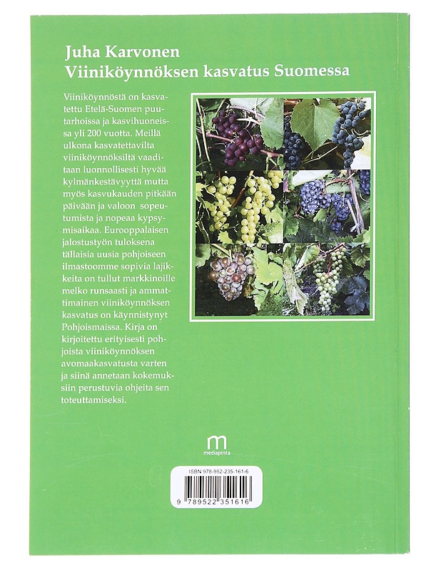 Viiniköynnöksen kasvatus Suomessa - Karvonen, Juha - Tietokirjat ja oppaat - 10105614402 - 1