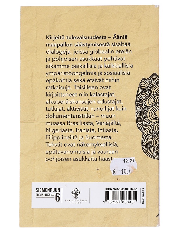 Kirjeitä tulevaisuudesta : ääniä maapallon säästymisestä - Salminen, Antti - Romaanit ja novellit - 10105614434 - 1