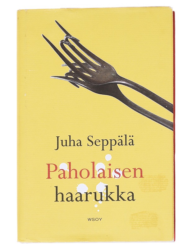 Paholaisen haarukka / romaani - Juha Seppälä - Romaanit ja novellit - 10105614457 - 0