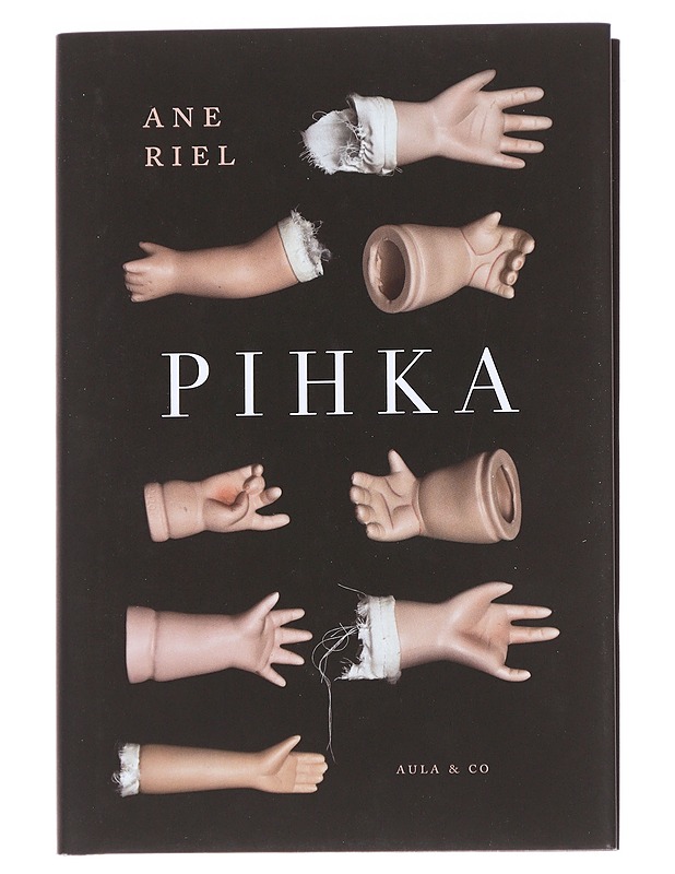 Pihka - Riel, Ane - Romaanit ja novellit - 10105614458 - 0