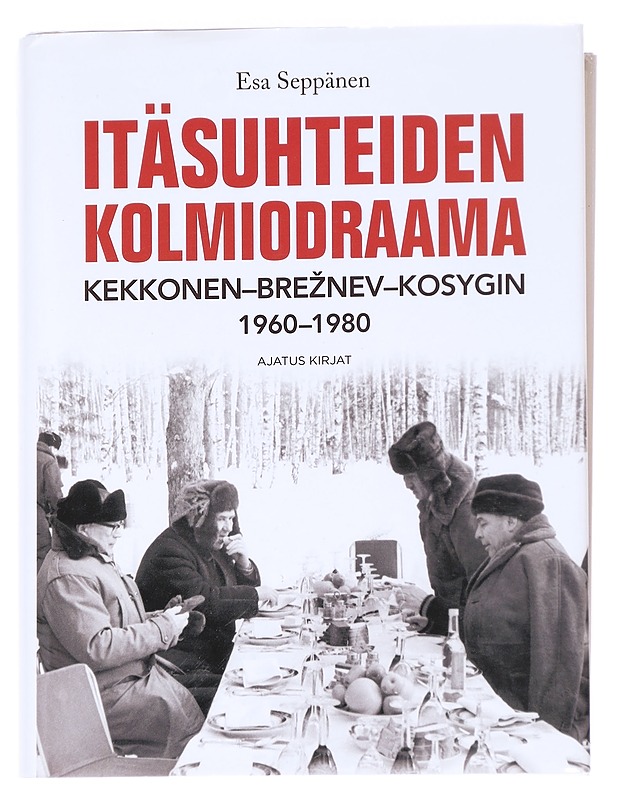 Itäsuhteiden kolmiodraama / Kekkonen-Breznev-Kosygin 1960-1980 - Esa Seppänen - Elämäkerrat ja muistelmat - 10105614478 - 0
