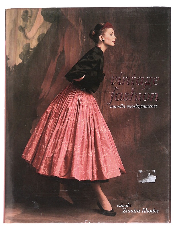 Vintage fashion : muodin vuosikymmenet - Rhodes, Zandra - Historiakirjat - 10105614516 - 0