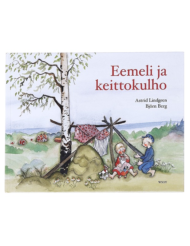 Eemeli ja keittokulho - Lindgren, Astrid - Lastenkirjat - 10105614517 - 0