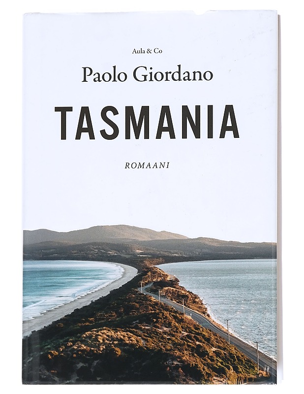 Tasmania : romaani - Giordano, Paolo - Romaanit ja novellit - 10105614521 - 0