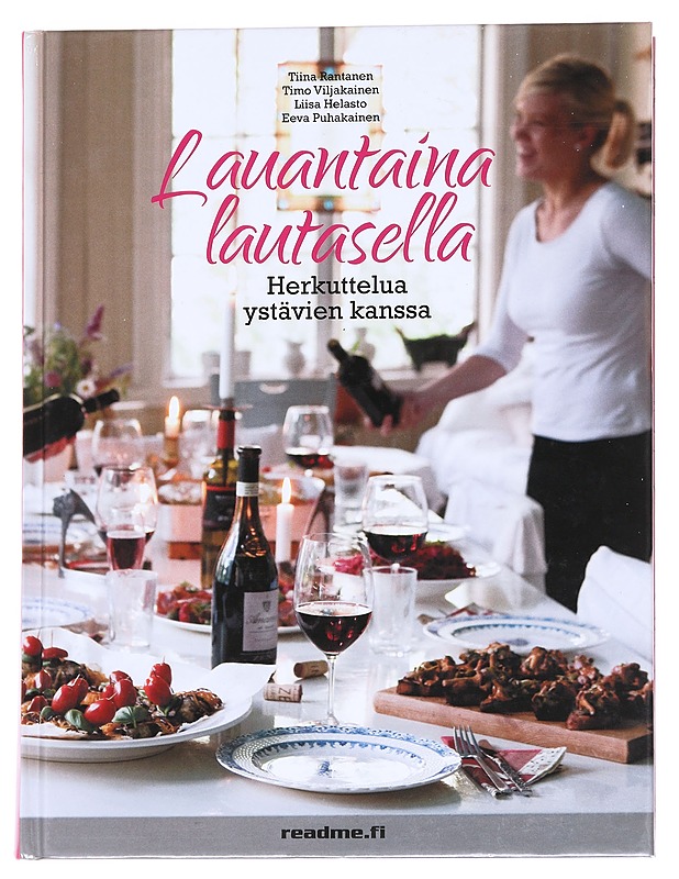 Lauantaina lautasella / herkuttelua ystävien kanssa - Rantanen, Tiina - Kirja lahjaksi - 10105614579 - 0