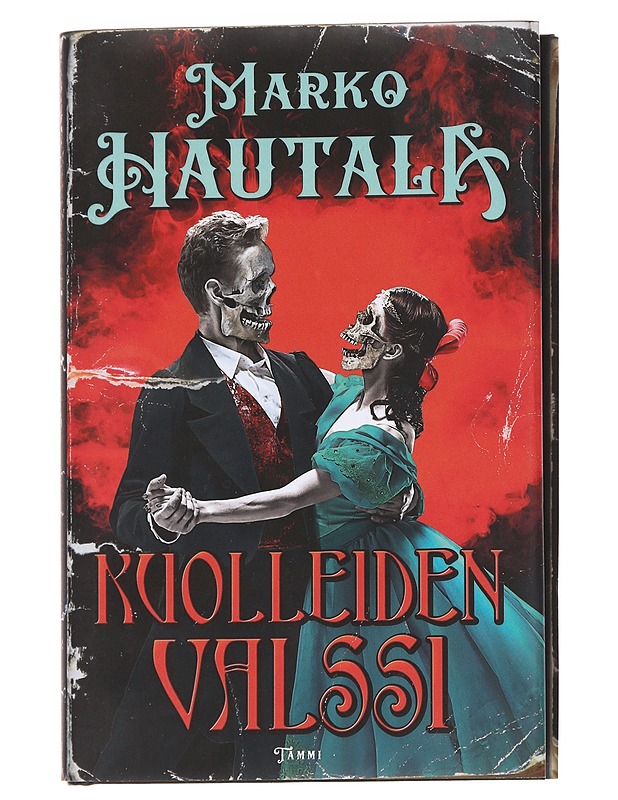 Kuolleiden valssi - Marko Hautala - Romaanit ja novellit - 10105614605 - 0
