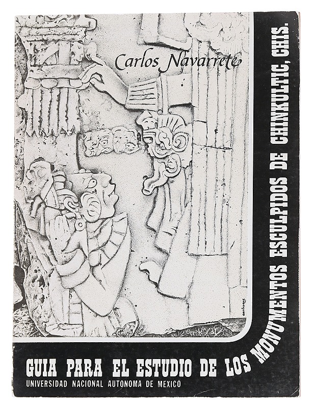 Guia para el Estudio de los Monumentos Esculpidos de Chinkultic,, Chiapas - Carlos Navarrete - Tietokirjat ja oppaat - 10105614626 - 0