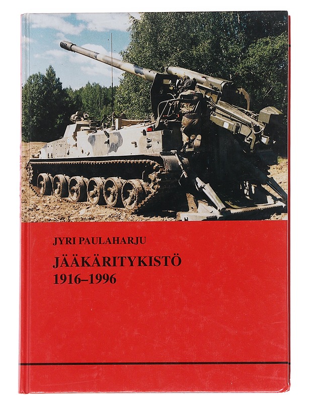 Jääkäritykistö 1916-1996 - Jyri Paulaharju - Historiakirjat - 10105614655 - 0