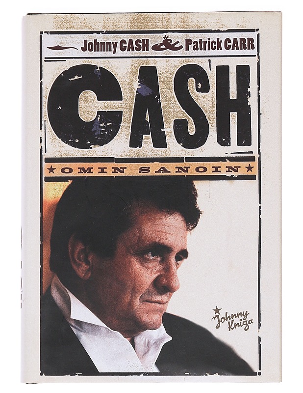 Cash omin sanoin - Cash, Johnny - Elämäkerrat ja muistelmat - 10105614671 - 0