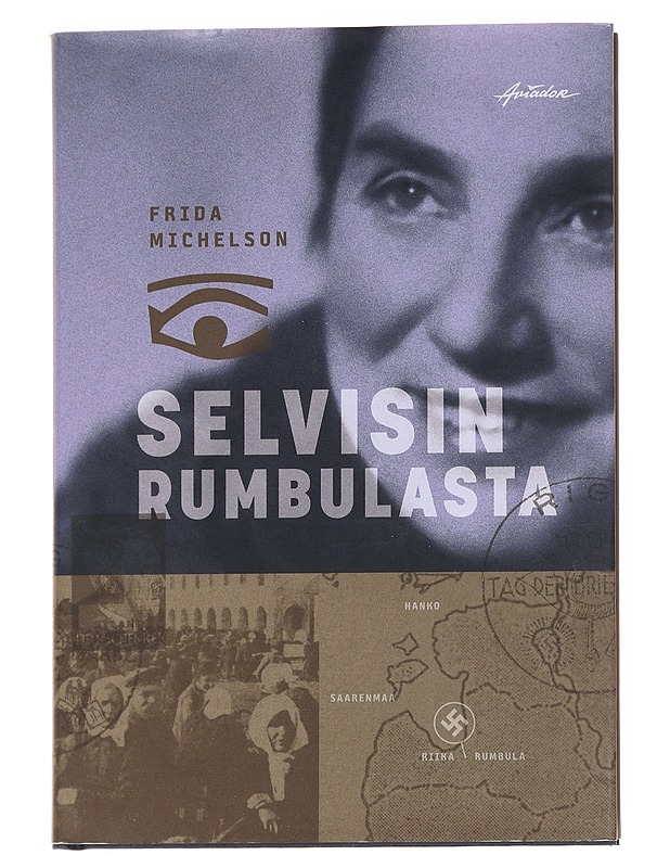 Selvisin Rumbulasta - Michelson, Frida - Elämäkerrat ja muistelmat - 10105614678 - 0
