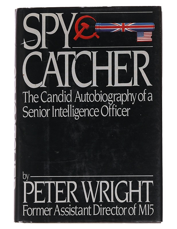 Spycatcher: The Candid Autobiography of a Senior Intelligence Officer - Wright, Peter - Elämäkerrat ja muistelmat - 10105614702 - 0