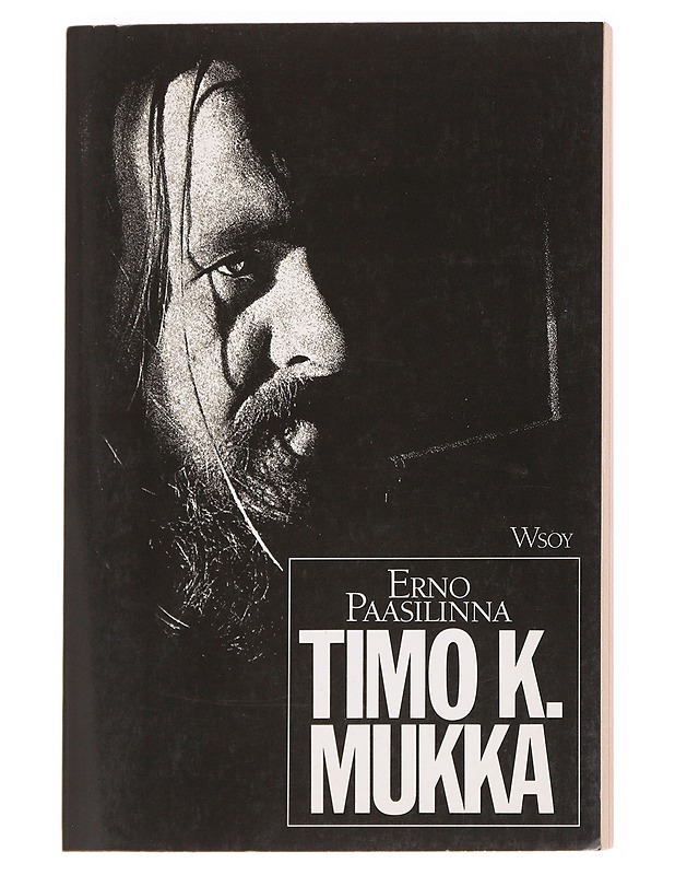Timo K. Mukka : legenda jo eläessään - Erno Paasilinna - Elämäkerrat ja muistelmat - 10105614714 - 0