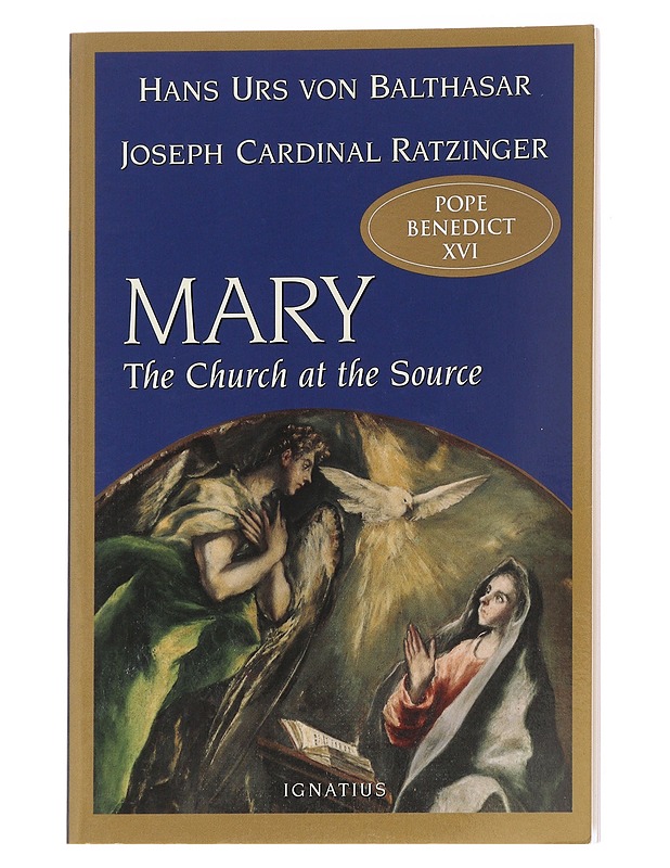 Mary: The Church At The Sourece - Hans Urs Von Balthasar - Tietokirjat ja oppaat - 10105614754 - 0