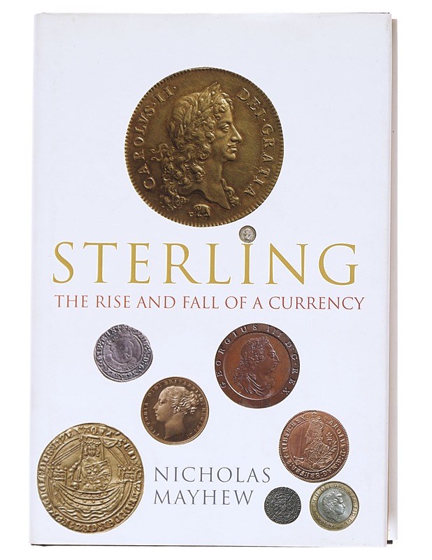 Sterling : the rise and fall of a currency - Mayhew, N. J. - Tietokirjat - 10105614773 - 0