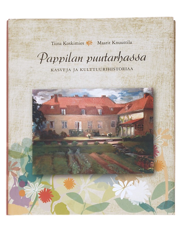 Pappilan puutarhassa : kasveja ja kulttuurihistoriaa - Koskimies, Tiina - Tietokirjat ja oppaat - 10105614780 - 0