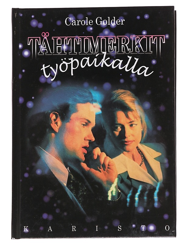 Tähtimerkit työpaikalla : astrologian avulla menestykseen - Golder, Carole - Tietokirjat ja oppaat - 10105614778 - 0