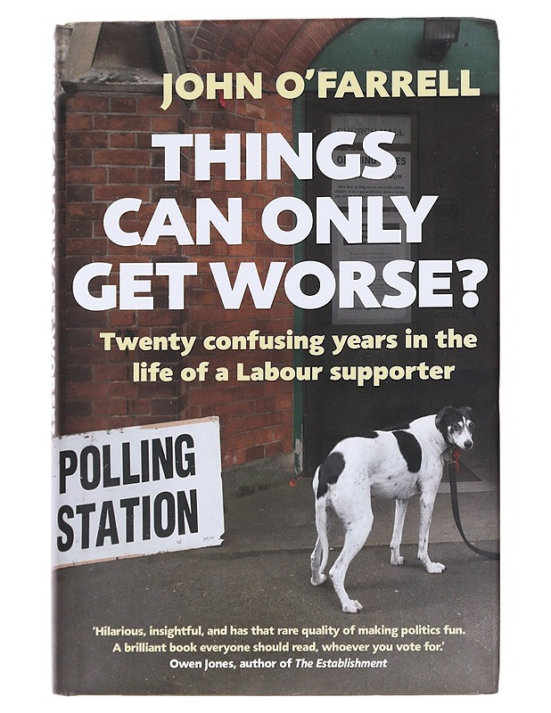 Things Can Only Get Worse? - O'Farrell, John - Romaanit ja novellit - 10105614786 - 0