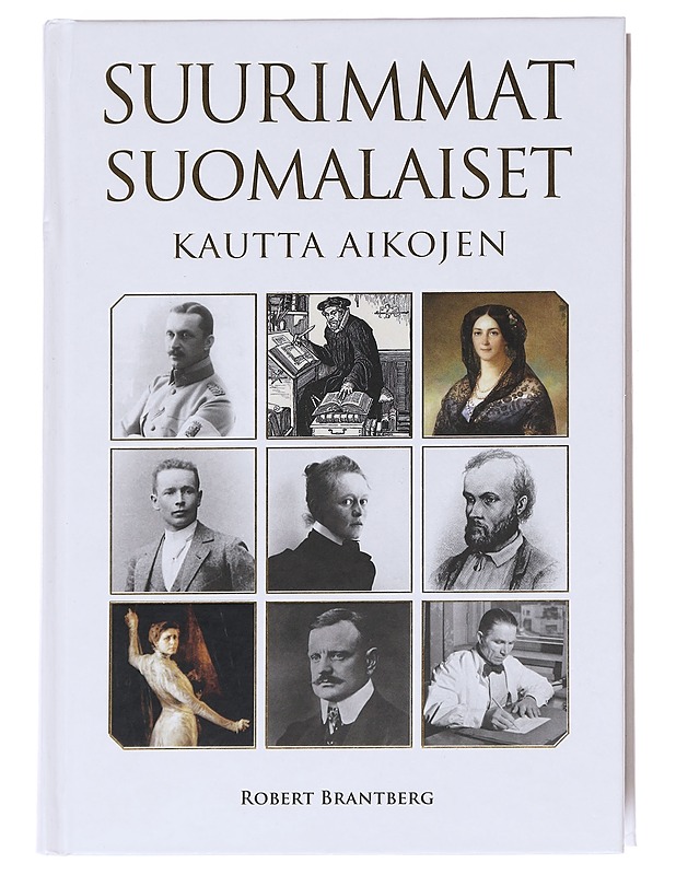 Suurimmat suomalaiset kautta aikojen - Robert Brantberg - Elämäkerrat ja muistelmat - 10105614794 - 0
