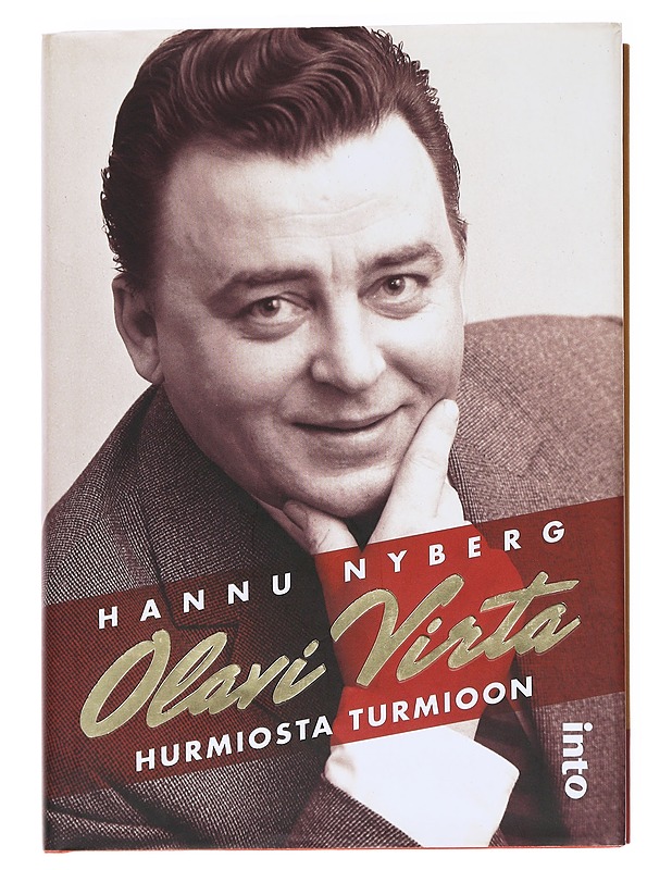 Olavi Virta : hurmiosta turmioon - Hannu Nyberg - Elämäkerrat ja muistelmat - 10105614824 - 0