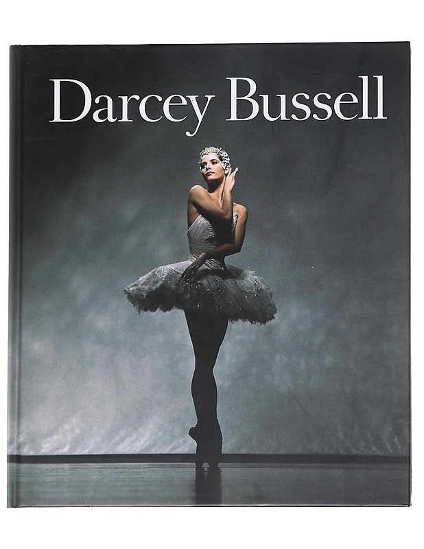 Darcey Bussell: A Life in Pictures - Bussell, Darcey - Elämäkerrat ja muistelmat - 10105614876 - 0