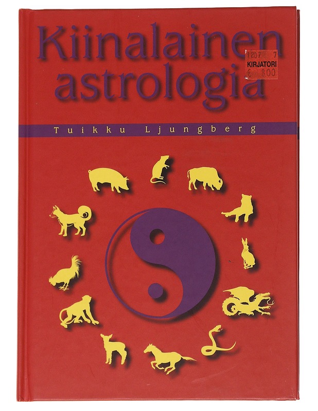 Kiinalainen astrologia - Tuikku Ljungberg - Harrastekirjat - 10105614903 - 0
