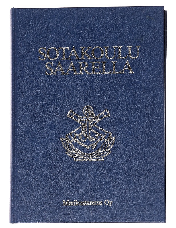 Sotakoulu saarella suomalaisen meripuolustuskoulutuksen historia - Mattila, Tapani - Historiakirjat - 10105614916 - 0