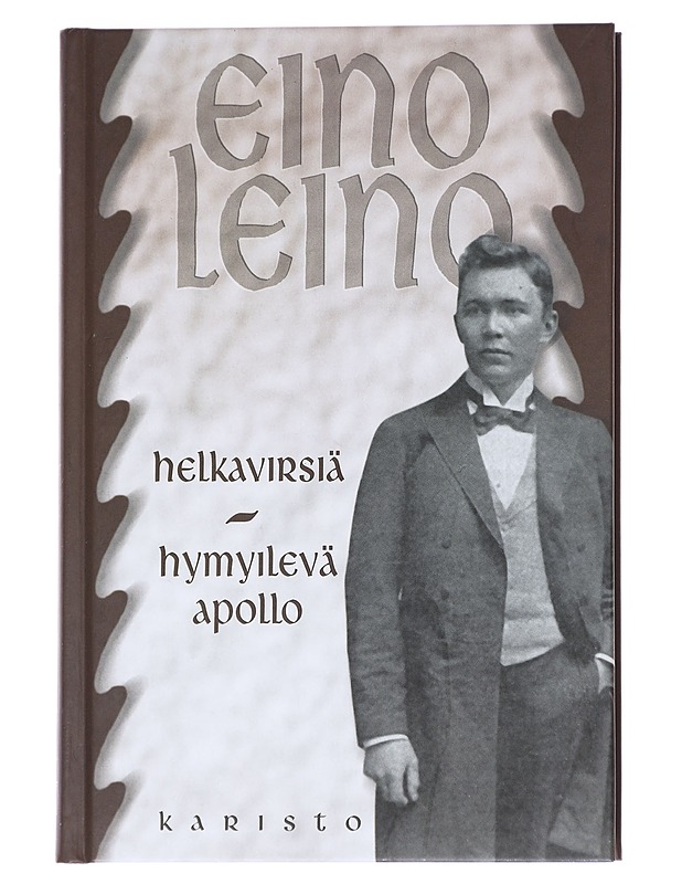 Helkavirsiä / Hymyilevä Apollo - Eino Leino - Runot ja näytelmät - 10105614926 - 0