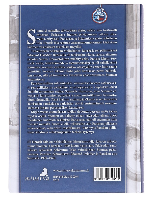 Talvisodan ranskalaiset ratkaisijat / Ranskan apu Suomelle 1939-1940 - Henrik Tala - Historiakirjat - 10105614933 - 1