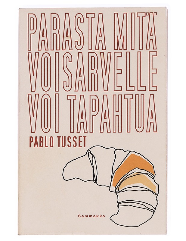 Parasta mitä voisarvelle voi tapahtua - Tusset, Pablo - Romaanit ja novellit - 10105614942 - 0