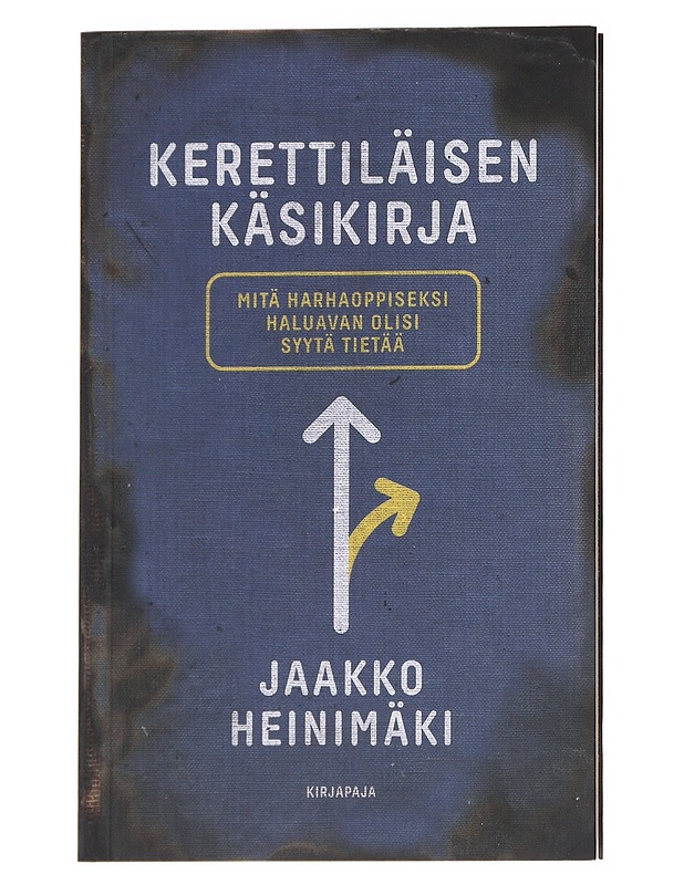 Kerettiläisen käsikirja : Mitä harhaoppiseksi haluavan olisi syytä tietää - Jaakko Heinimäki - Historiakirjat - 10105614967 - 0